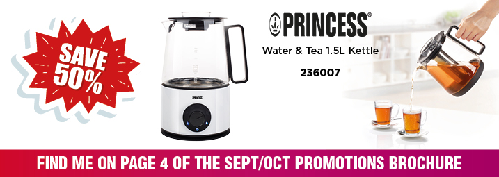 Save 50% on the Princess Water & Tea Kettle! Save 50% on the Princess Water & Tea Kettle!