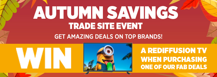 Have you visited our Autumn Savings Trade Site Event? Have you visited our Autumn Savings Trade Site Event?